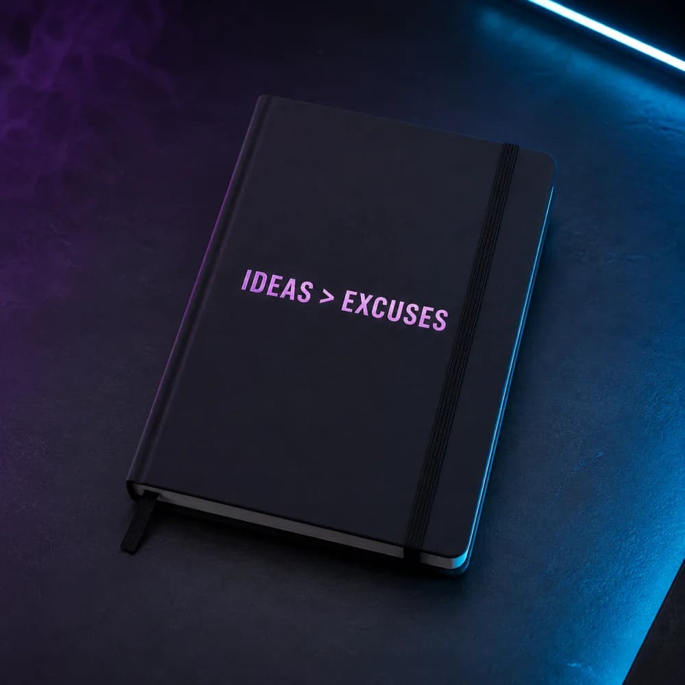 Builder Notebook — Ideas > Excuses